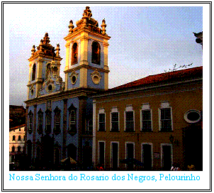 Casella di testo:  Nossa Senhora do Rosario dos Negros, Pelourinho